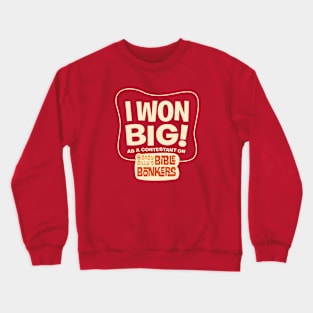 I Won Big On Baby Billy's Bible Bonkers Crewneck Sweatshirt